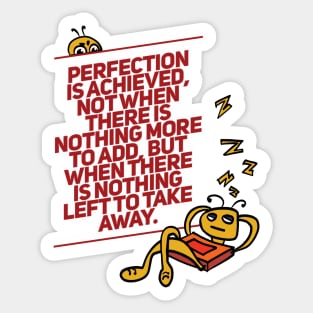 perfection is achieved Sticker